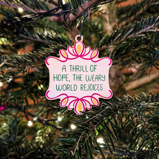 A Thrill Of Hope The Weary World Rejoices Carol Christmas Decoration