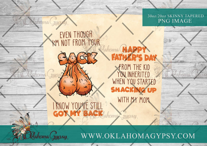 Even Though I'm Not From Your Sack, I Know You've Got My Back Digital File Wraps