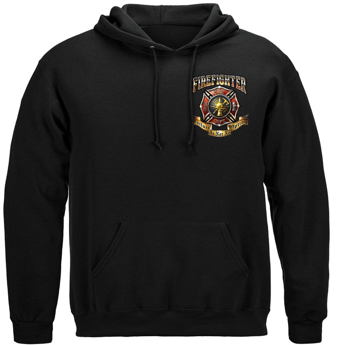 Firefighter Failure Is Not An Option Hooded Sweat Shirt