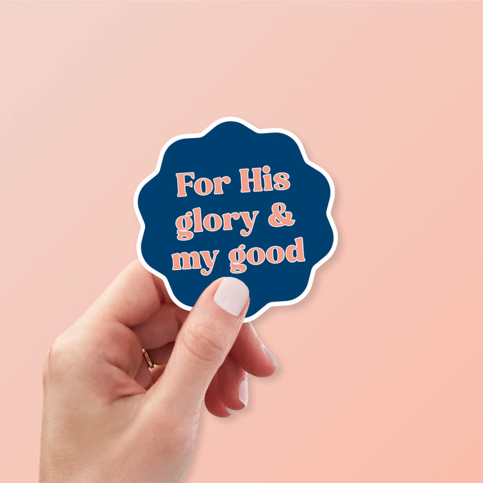 For His Glory And My Good Christian Sticker