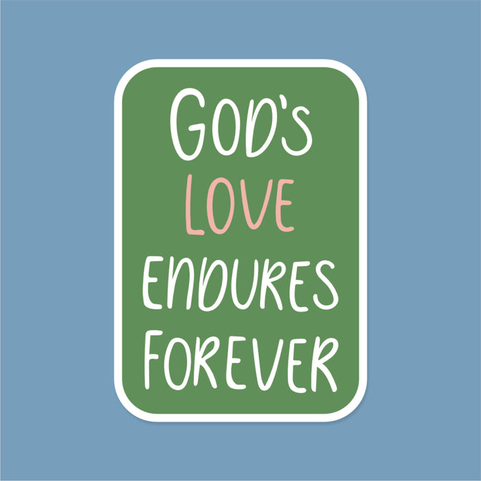 God's Love Endures Forever Christian Sticker
