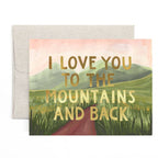 I Love You to the Mountains and Back greeting card with a mountain scene and a gray envelope
