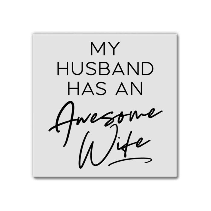 My Husband has an Amazing Wife | Magnet - Taryn x Philip Boutique