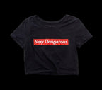 "STAY DANGEROUS" CROP (MIL GREEN & BLACK)